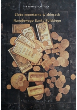 Złoto monetarne w zbiorach Narodowego Banku Polskiego