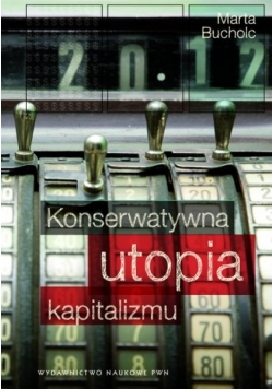 Konserwatywna Utopia kapitalizmu