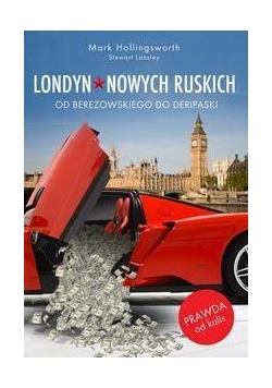 Londyn nowych Ruskich. Od Berezowskiego...