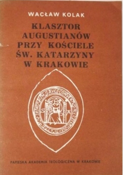 Klasztor Augustianów przy Kościele św. Katarzyny w Krakowie