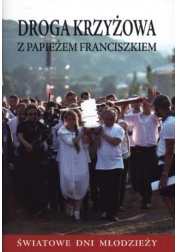 Droga krzyżowa z papieżem Franciszkiem