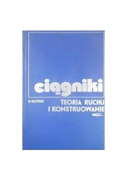 Ciągniki teoria ruchu i konstruowanie