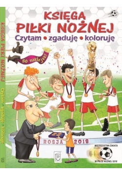 Księga piłki nożnej. Czytam, zgaduję, koloruję