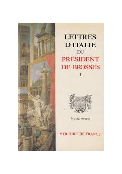 Letres D'italie du president de brosses 1