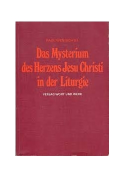 Das Mysterium des Herzens Jesu Christi in der liturgie