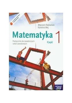Matematyka. Podręcznik dla zasadniczych. Część 1