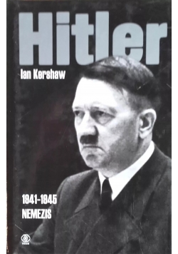 Hitler 1941-1945 Nemezis