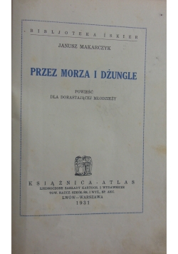 Przez morza i dżungle, 1931r.