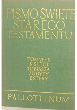 Pismo Święte Starego Testamentu tom VI 3 księgi