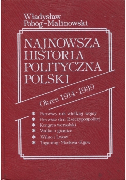 Najnowsza historia polityczna Polski Tom II 1914 - 1939 część 1