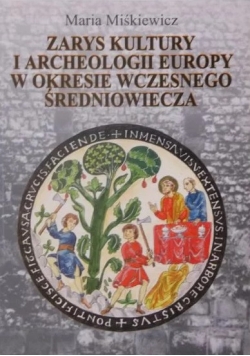 Zarys kultury i archeologii Europy w okresie wczesnego średniowiecza