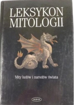 Leksykon mitologii. Mity ludów i narodów świata