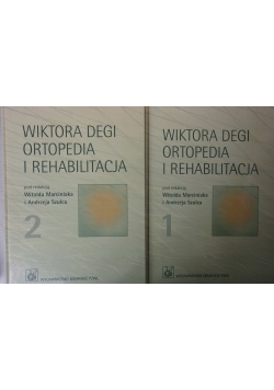 Wiktora Degi ortopedia i rehabilitacja, Tom I-II