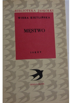 Męstwo, tom 1