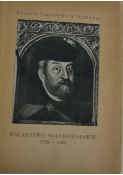 Muzeum Narodowe W poznańu. Malarstwo Wielkopolskie 150-1650