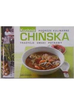 Kuchnia chińska. Podróże kulinarne