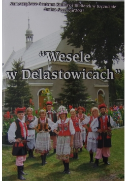 Wesele w Delastowicach
