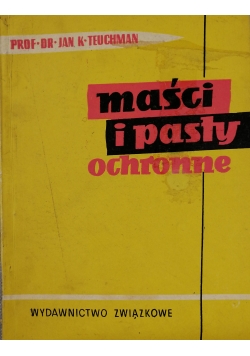 Maści i pasty ochronne