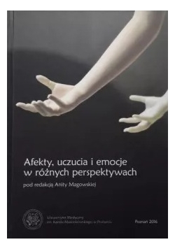 Afekty,uczucia i emocje w różnych perspektywach