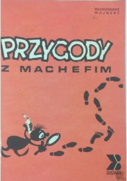 Przygody z Machefim