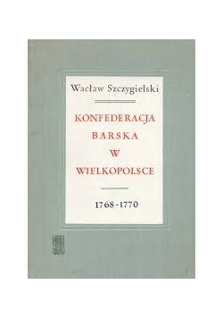 Konfederacjia Barsk w  Wielkopolsce
