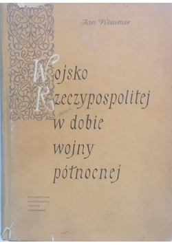 Wojsko Rzeczypospolitej w dobie wojny północnej