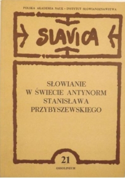 Słowianie w świecie antynorm Stanisława Przybyszewskiego