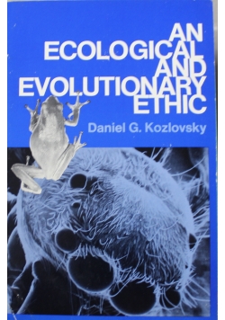 An Ecological and Evolutionary Ethic