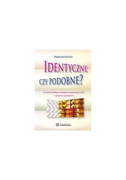 Identyczne czy podobne? Harmonia