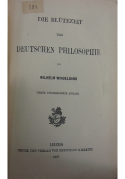 Die Blutezeit der Deutschen Philosophie, 1907 r.