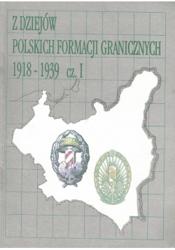 Z dziejów Polskich formacji granicznych 1918 1939