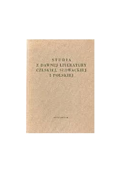 Studia z dawnej literatury czeskiej, słowackiej i polskiej