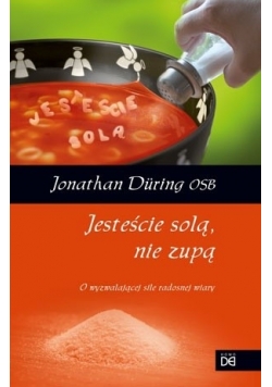 Jesteście solą nie zupą