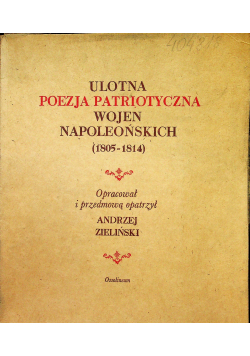 Ulotna poezja patriotyczna wojen napoleońskich 1805 1814 Teczka