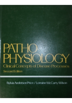 Pathophysiology. Clinical Concepts of Disease Processes