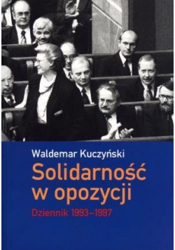 Solidarność w opozycji dziennik 1993-1997