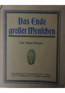 Das Ende grosser Menschen, 1915 r.