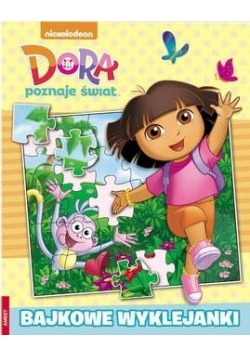 Dora poznaje świat. Bajkowe wyklejaknki