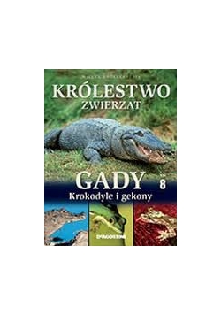 Królestwo zwierząt Gady krokodyle i rekiny