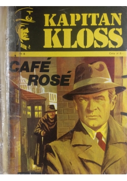 Kapitan Kloss. Cafe Rose, nr 8, I wydanie