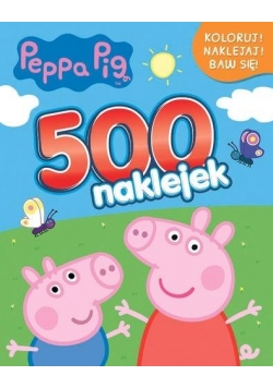 Świnka Peppa. 500 naklejek