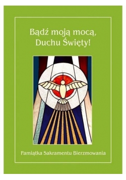 Bądź moją mocą, Duchu Święty!