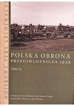 Polska obrona przeciwlotnicza 1939 tom 3 część 3