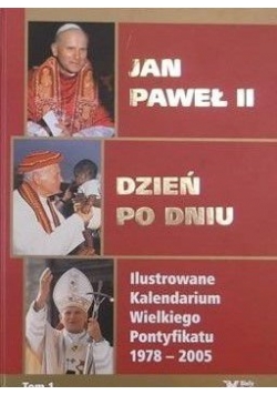 Jan Paweł II Dzień po dniu