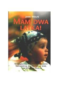 Mam dwa latka!