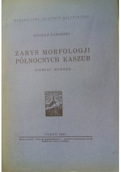 Zarys morfologji północnych Kaszub,1933r.