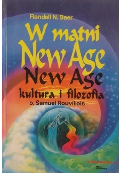 W matni New Age. New Age kultura i filozofia