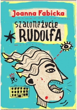 Szalone życie Rudolfa