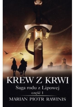 Saga rodu z Lipowej cz.1 Krew z krwi