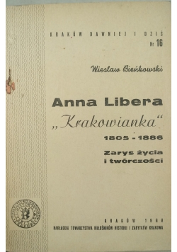 Anna Libera Krakowianka 1805 - 1886 zarys życia i twórczości
